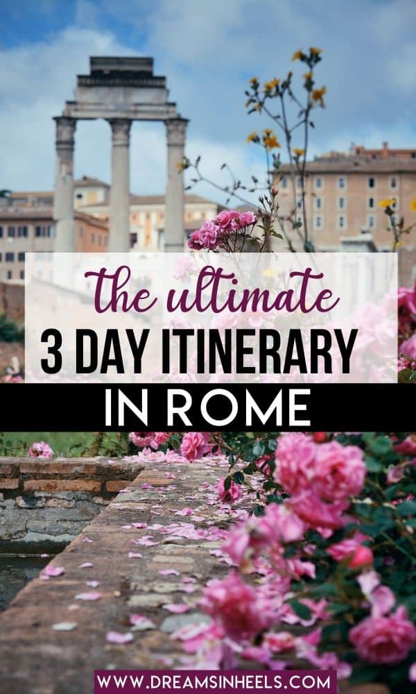 The Ultimate 3 day itinerary in Rome Italy