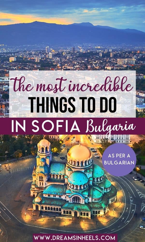 The Most Incredible Things To Do in Sofia Bulgaria
